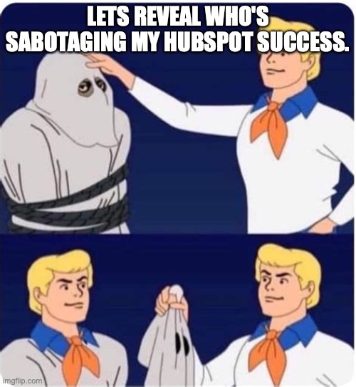 4 ways you’re sabotaging your success with HubSpot